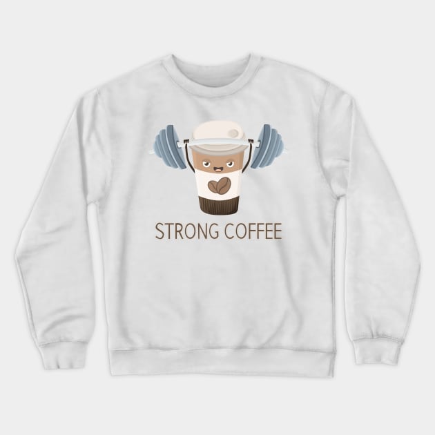 Strong Coffee Crewneck Sweatshirt by KawaiiNir